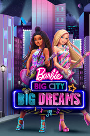 Barbie: Grandes Sueños en la Gran Ciudad