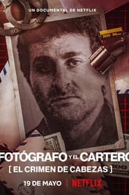 El fotógrafo y el cartero: El crimen de Cabezas