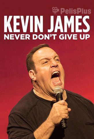 Kevin James: Never Don't Give Up