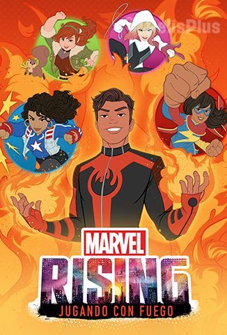 Marvel Rising: Playing With Fire