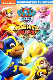 PAW PATROL: Mighty Pups