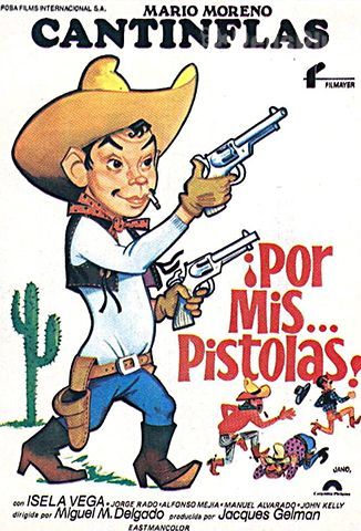 ¡Por mis… pistolas!