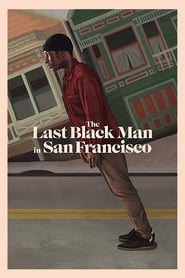 The Last Black Man in San Francisco